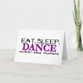 Eat Sleep Dance Card