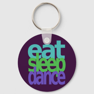 eat sleep dance key ring