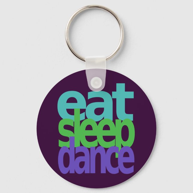 eat sleep dance key ring (Front)