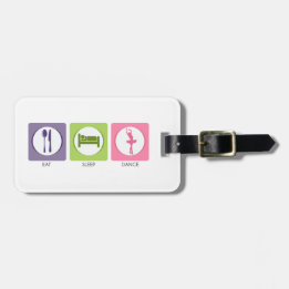 Eat Sleep Dance! Luggage Tag