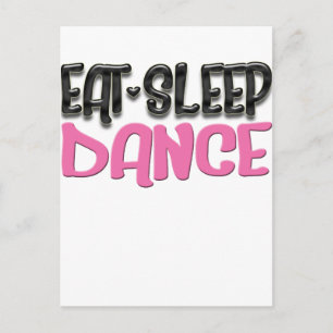 eat sleep dance postcard