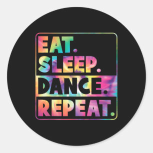 Eat Sleep Dance Repeat Cute Dancer Dancing Girl Wo Classic Round Sticker