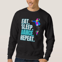 Eat Sleep Dance Repeat