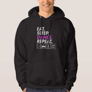 Eat Sleep Dance Teacher Expert Dancer Dancing  Gra Hoodie