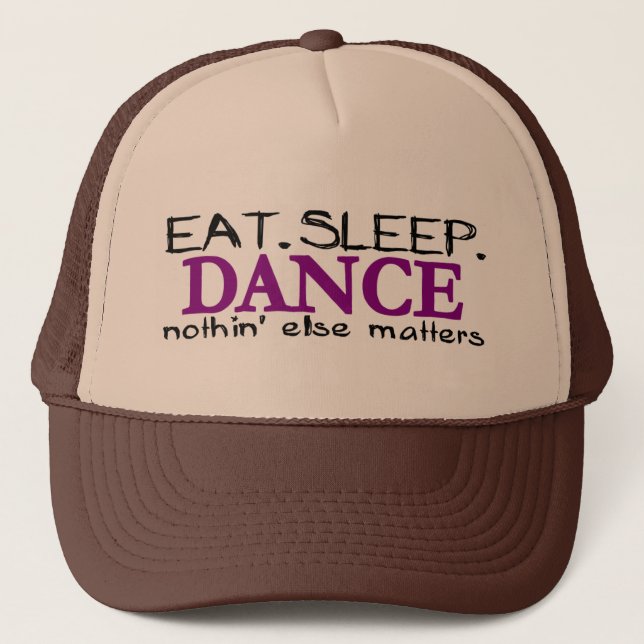 Eat Sleep Dance Trucker Hat (Front)