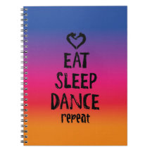 Eat, Sleep, Dance... Write!