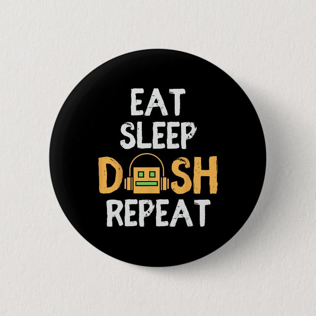 Eat Sleep Dash Repeat Video Game Geometry Dash Gam 6 Cm Round Badge (Front)