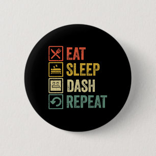 Eat Sleep Dash Repeat Video Game Geometry Video Ga 6 Cm Round Badge