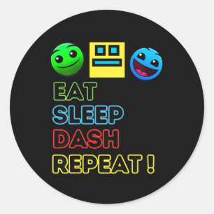 Eat Sleep Dash Repeat Video Game Geometry Video Ga Classic Round Sticker
