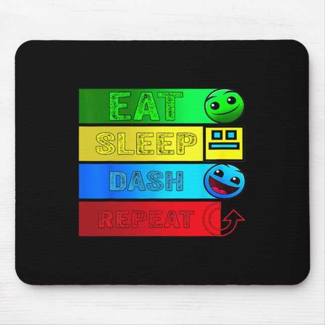 Eat Sleep Dash Repeat Video Game Geometry Video Ga Mouse Pad (Front)