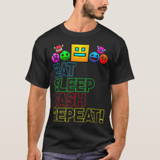 Eat Sleep Dash Repeat Video Game Geometry Video Ga T-Shirt