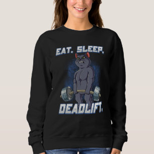 Eat Sleep Deadlift Gym Bodybuilding  10 Sweatshirt