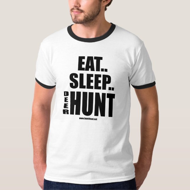 Eat Sleep Deer Hunt T-Shirt (Front)
