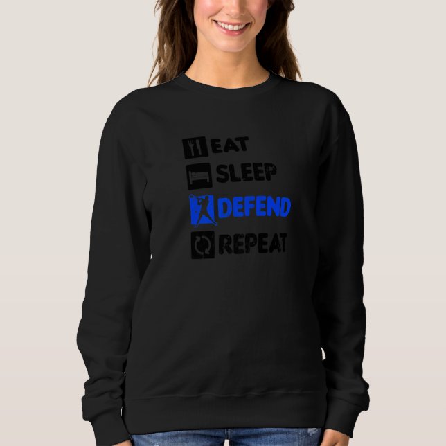 Eat Sleep Defend Repeat Lacrosse Defence Sweatshirt (Front)
