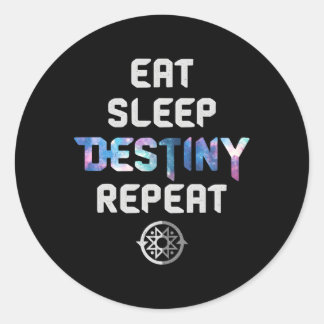 Eat Sleep Destiny Repeat Gamers Video Games Gaming Classic Round Sticker