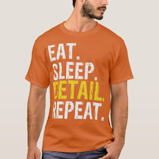 Eat Sleep Detail Repeat, Car Detailer Premium  T-Shirt