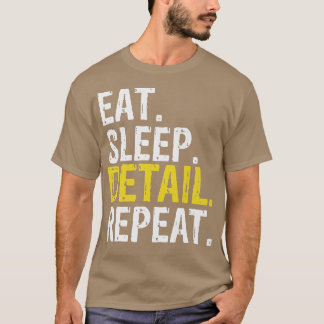 Eat Sleep Detail Repeat, Car Detailer Premium  T-Shirt
