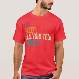 Eat Sleep Dialysis Tech Repeat 12 T-Shirt