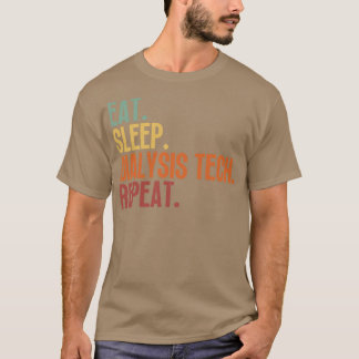 Eat Sleep Dialysis Tech Repeat 7 T-Shirt