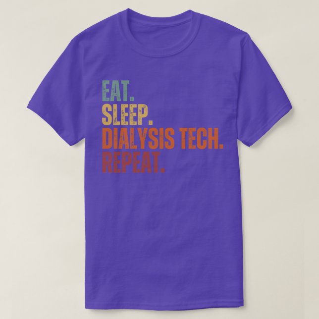 Eat Sleep Dialysis Tech Repeat 9 T-Shirt (Design Front)