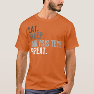 Eat Sleep Dialysis Tech Repeat T-Shirt