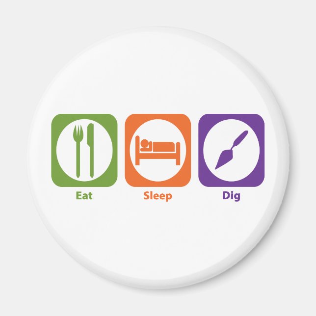 Eat Sleep Dig Magnet (Front)
