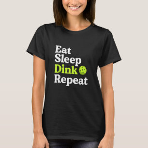 Eat Sleep Dink Repeat Funny Pickleball Retired Tea T-Shirt
