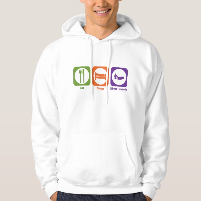 Eat Sleep Direct Funerals Hoodie (Front)