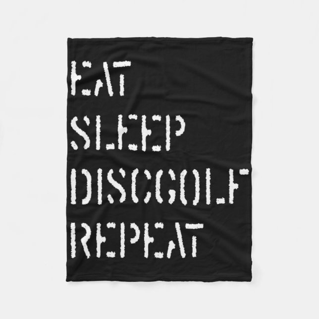 Eat Sleep Disc Golf Repeat _1  Fleece Blanket (Front)