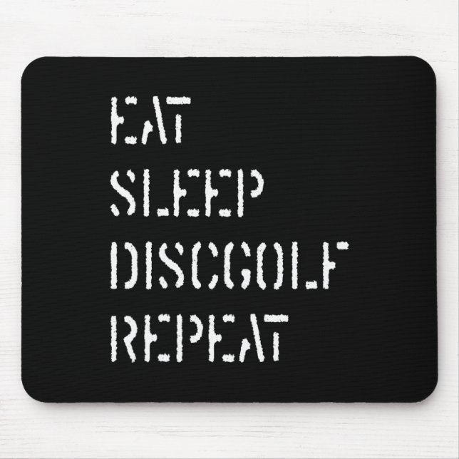Eat Sleep Disc Golf Repeat _1  Mouse Pad (Front)