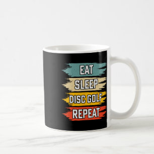 Eat Sleep Disc Golf Repeat _2 Coffee Mug