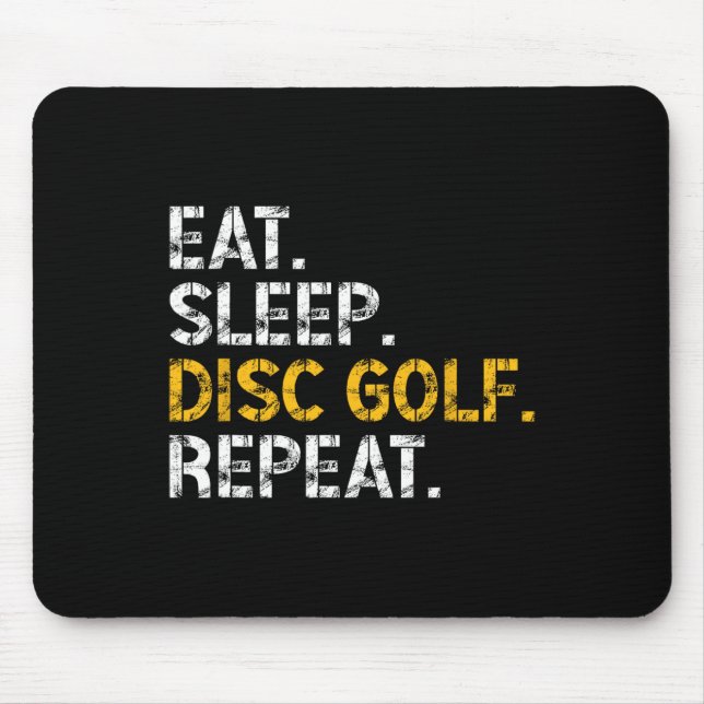 Eat Sleep Disc Golf Repeat Disc Golf Player Funny  Mouse Pad (Front)