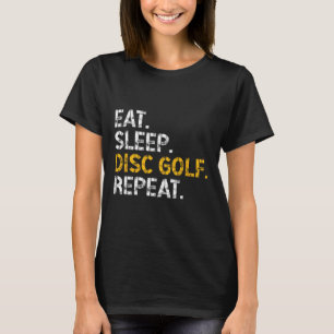 Eat Sleep Disc Golf Repeat Disc Golf Player Funny  T-Shirt
