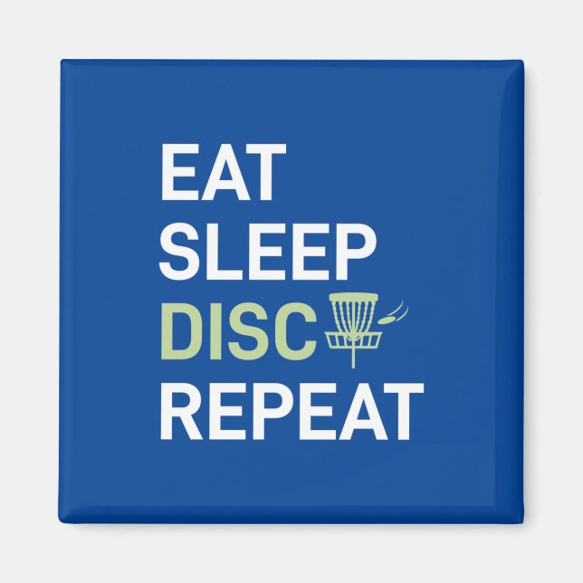 Eat Sleep Disc Golf Repeat Magnet (Front)
