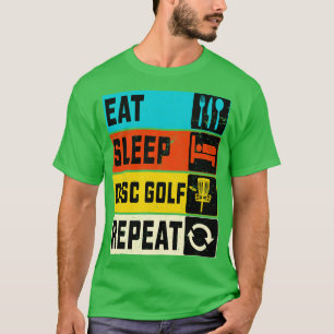 Eat Sleep Disc Golf Repeat T-Shirt