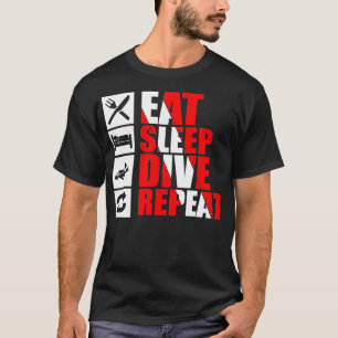Eat Sleep Dive Repeat Funny Diving  T-Shirt