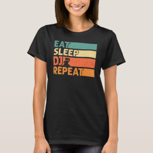 Eat Sleep Dj Repeat Cool Dj Retro Vintage T-Shirt