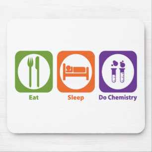 Eat Sleep Do Chemistry Mouse Pad