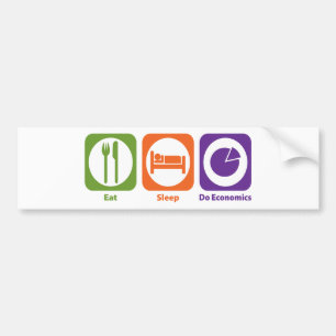 Eat Sleep Do Economics Bumper Sticker