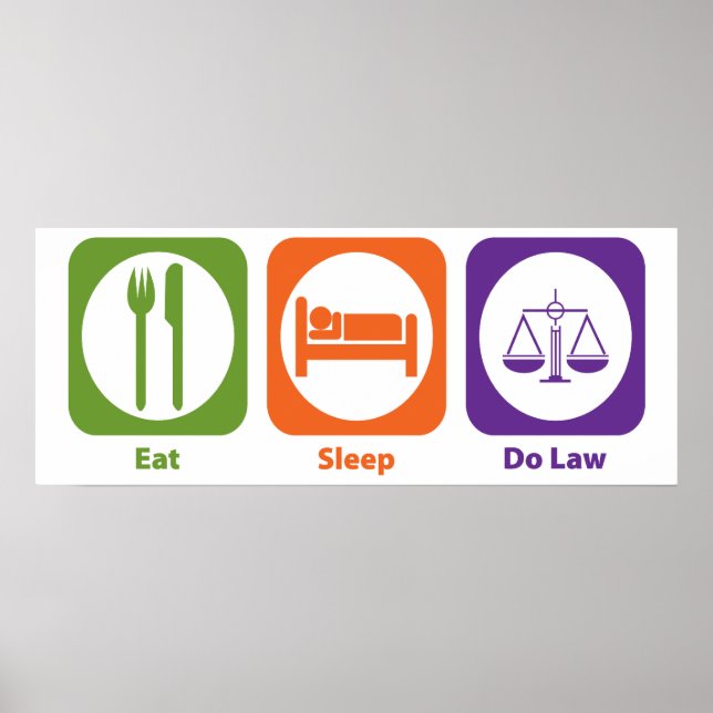 Eat Sleep Do Law Poster (Front)