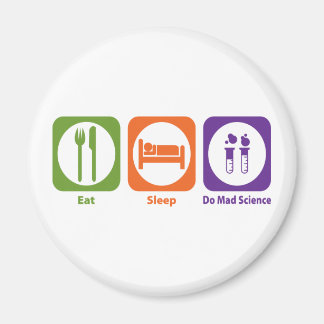 Eat Sleep Do Mad Science Magnet