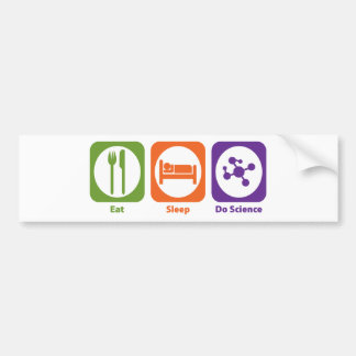 Eat Sleep Do Science Bumper Sticker