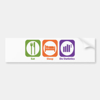 Eat Sleep Do Statistics Bumper Sticker