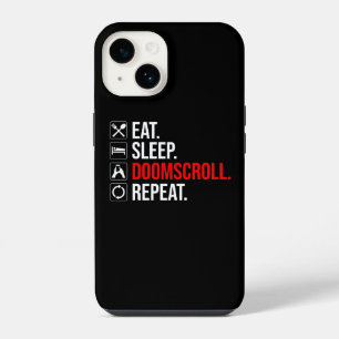 Eat. Sleep. Doomscroll. Repeat iPhone 14 Case