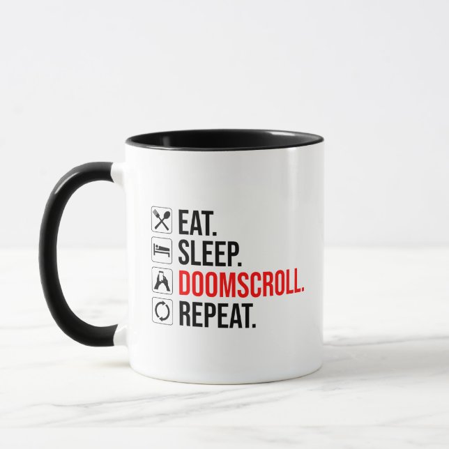 Eat. Sleep. Doomscroll. Repeat Mug (Left)