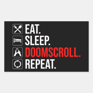 Eat. Sleep. Doomscroll. Repeat Rectangular Sticker