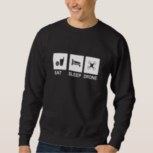 Eat Sleep Drone Sweatshirt
