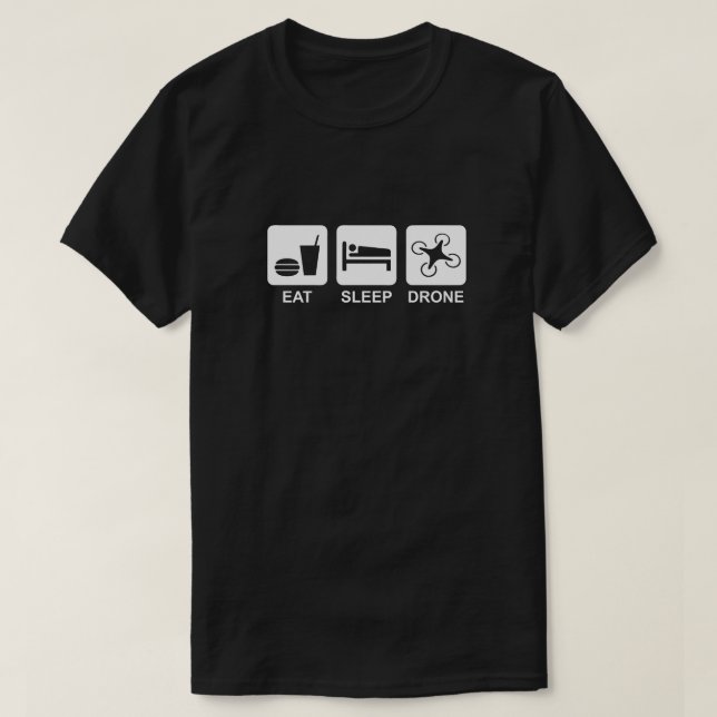 Eat Sleep Drone T-Shirt (Design Front)