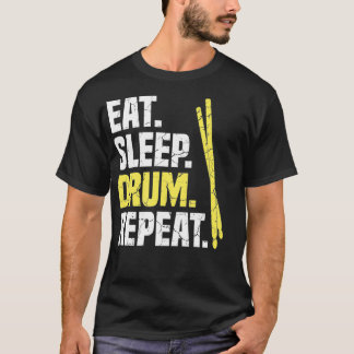 Eat Sleep Drum Repeat Drums T-Shirt