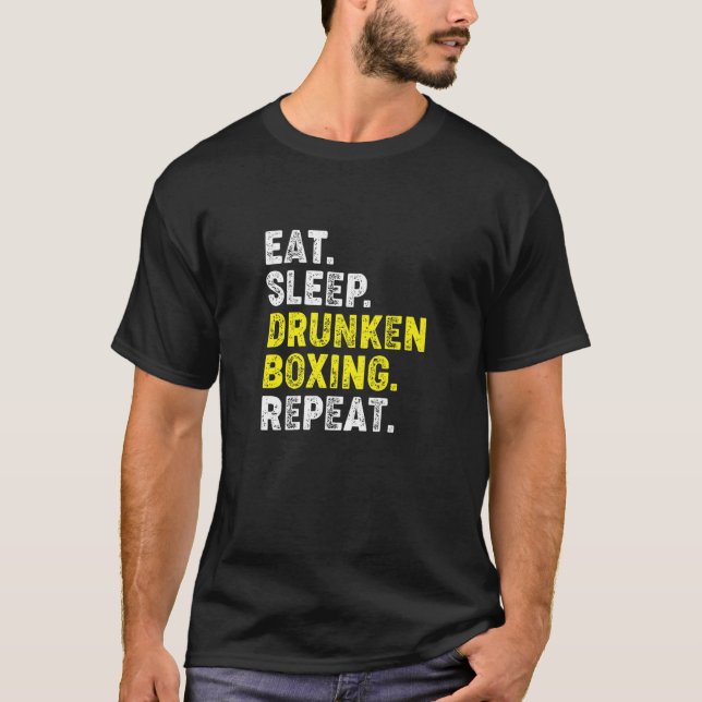 Eat Sleep Drunken Boxing Repeat. Kung Fu Chinese M T-Shirt (Front)
